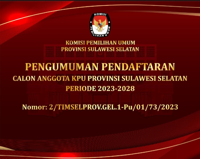 Tim Seleksi Umumkan Rekrutment Komisioner KPU  Sulawesi Selatan